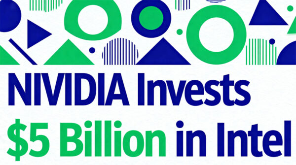 NVIDIA invests $5 billion in Intel,
